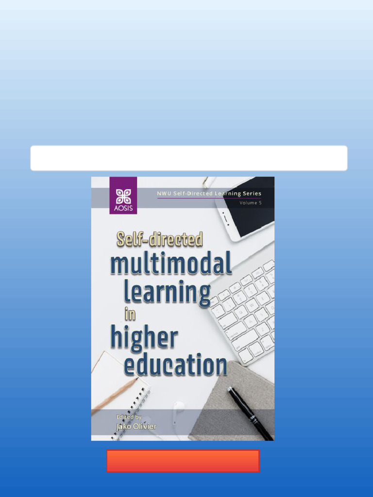 Self Directed Multimodal Learning in Higher Education 1st Edition Jako ...