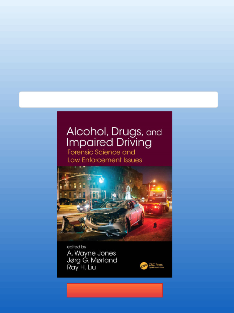 Alcohol, Drugs, and Impaired Driving-Forensic Science and Law ...