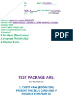 4.fecalysis (Stool Exam) 5.drugtest (ROOM 302) 6.physical Exam