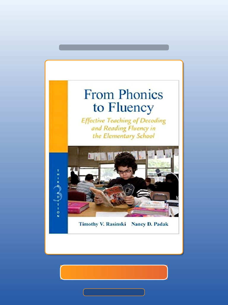 From Phonics to Fluency Effective Teaching of Decoding and Reading