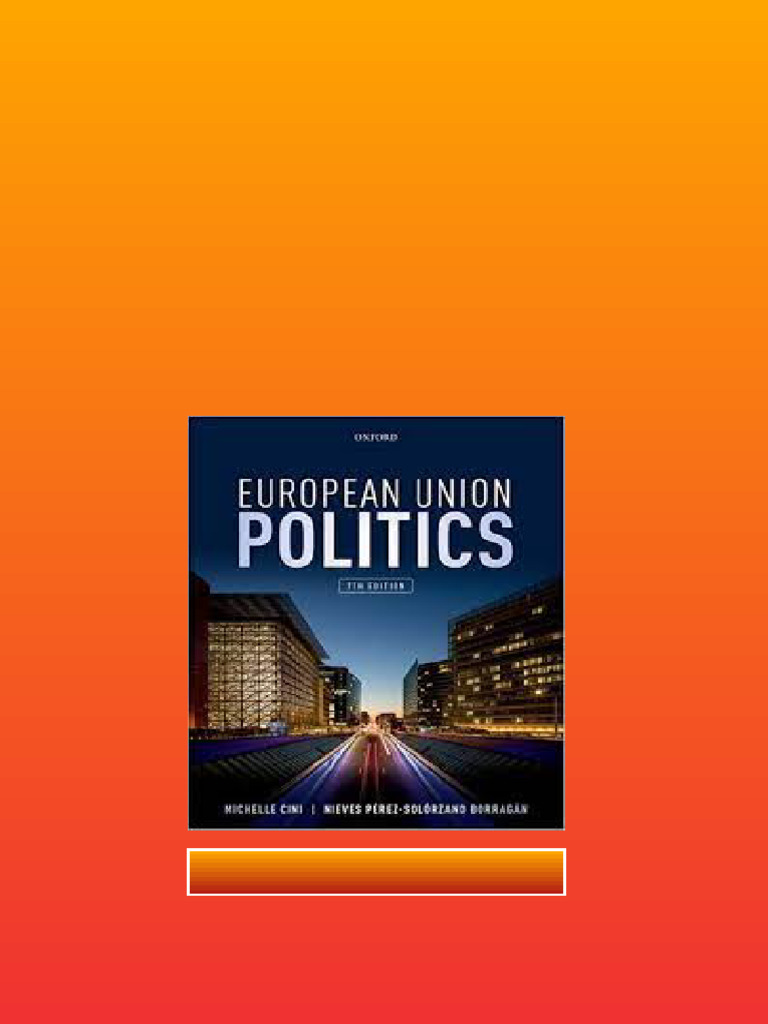 European Union Politics 7th Edition Micelle Cini Download | PDF