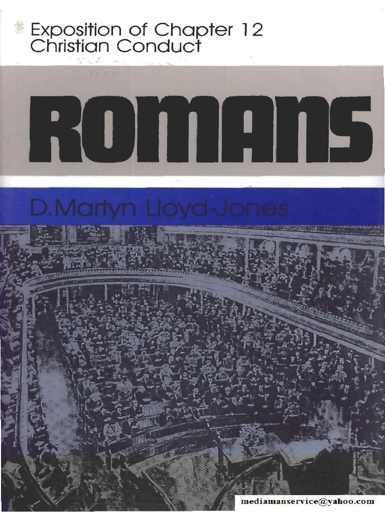 Romans Volume 12 Chapter 12 Christian Conduct Martyn Lloyd Jones