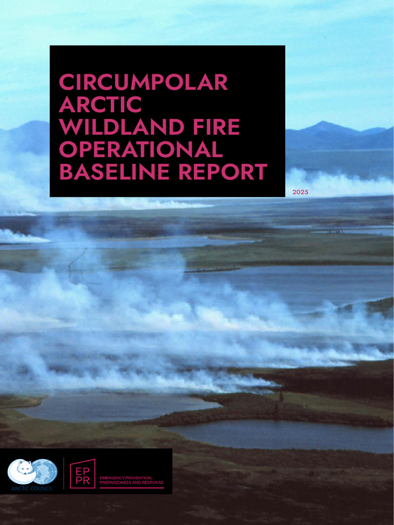 2025 Arctic Wildland Fire Baseline Report | PDF | Wildfire | Emergency ...