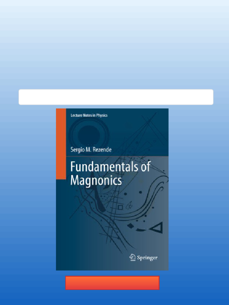 Fundamentals of Magnonics Sergio M. Rezende Read Instantly | PDF