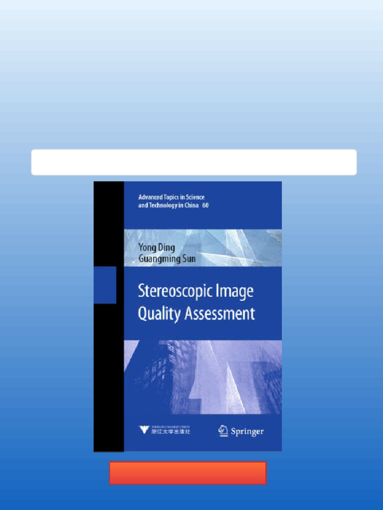 Stereoscopic Image Quality Assessment Yong Ding Any Format Available | PDF