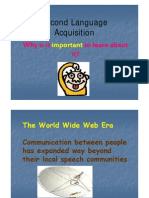 Second Language Second Language Acquisition Acquisition: Why Is It Why Is It To Learn About To Learn About I? I? It? It?