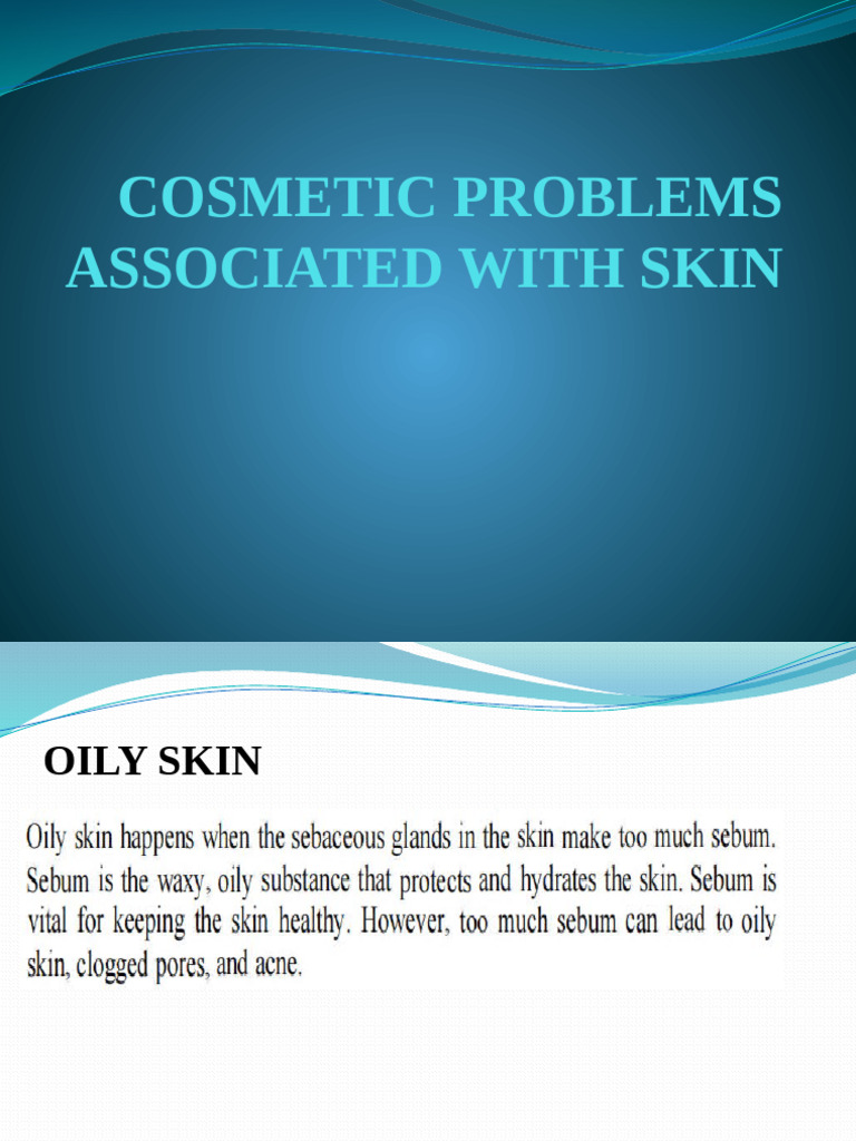 Cosmetic Problems Associated With Skin | PDF | Dermatitis | Dermatology
