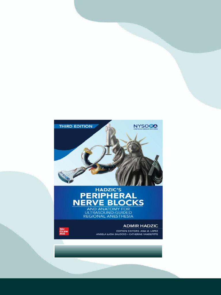 Hadzic's Peripheral Nerve Blocks and Anatomy For Ultrasound-Guided
