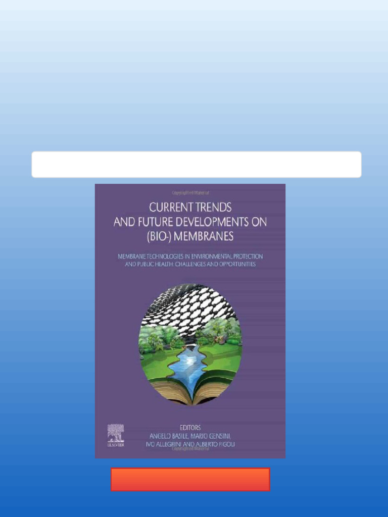 Current Trends and Future Developments On (Bio-) Membranes: Membrane ...