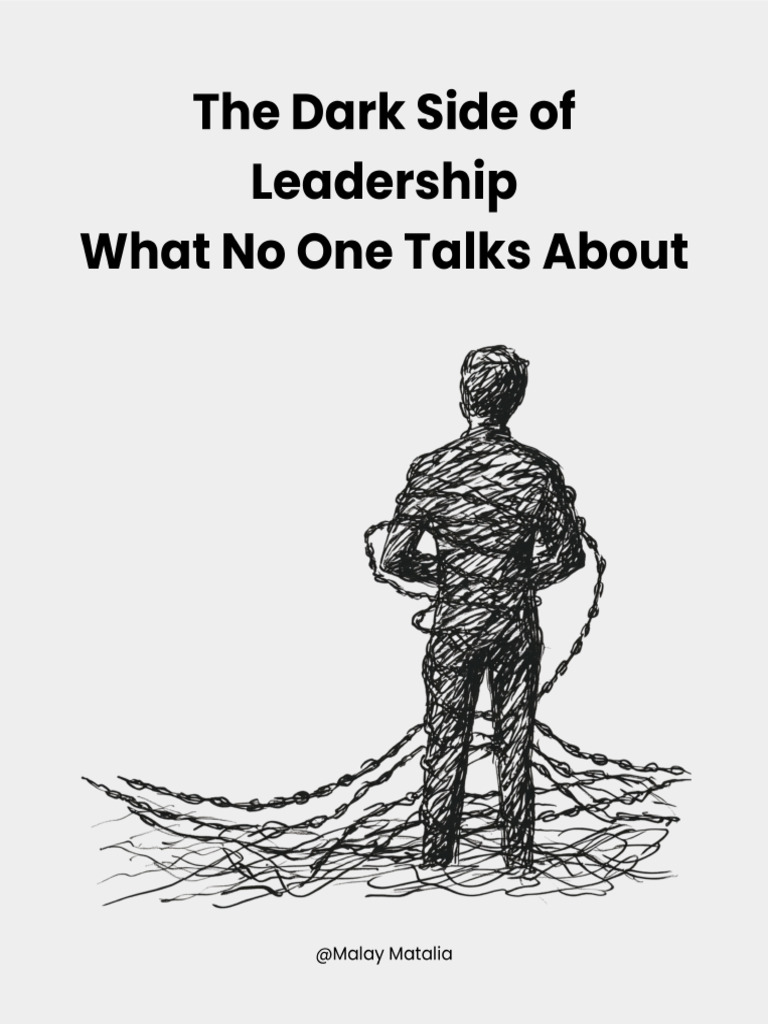 The Dark Side of Leadership What No One Talks About | PDF