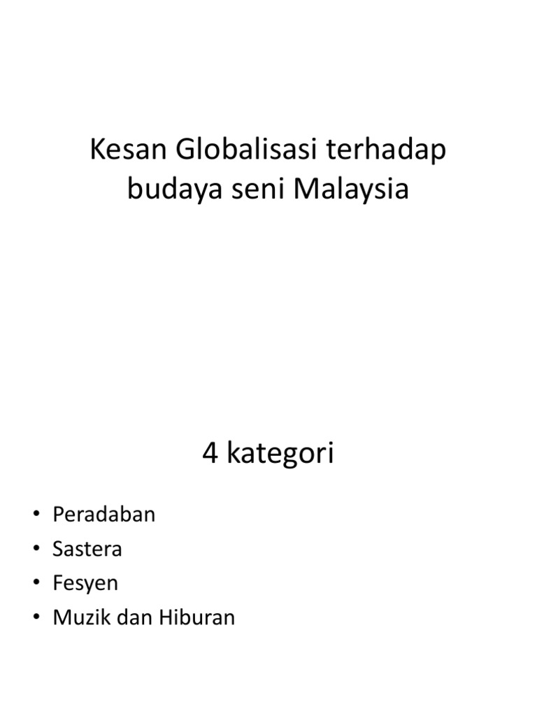 Kesan Globalisasi Terhadap Budaya Seni Malaysia Pdf