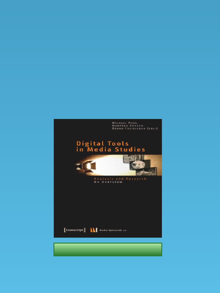 (Ebook) Digital Tools in Media Studies: Analysis and Research An (Ebook) Digital Tools in Media Studies: Analysis and Research An