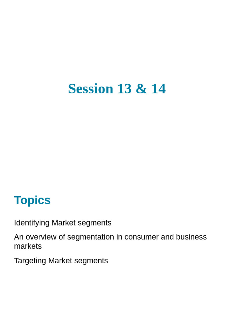 Session 13 and 14 | PDF | Market Segmentation | Marketing