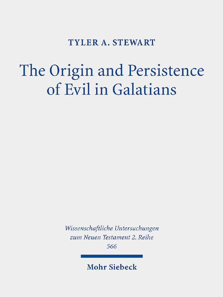 The Origin and Persistence of Evil in Galatians - Tyler A - Stewart ...