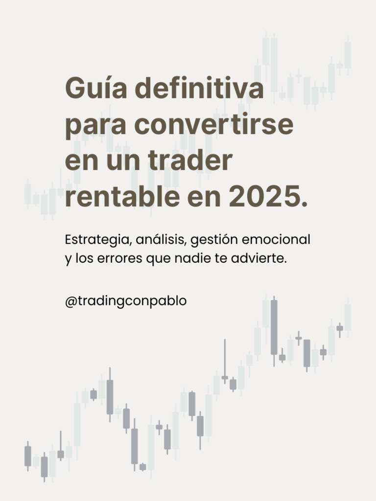 Guía para ser trader rentable en 2025 | PDF | Comerciante (Finanzas ...