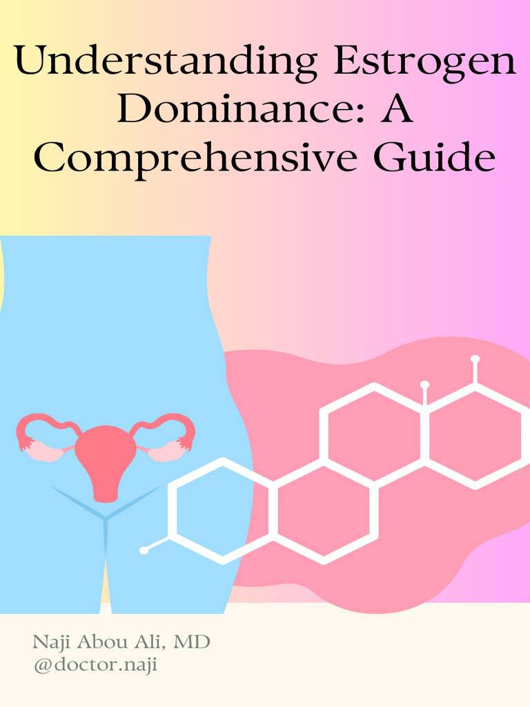 Understanding Estrogen Dominance Guide | PDF | Estrogen | Progesterone
