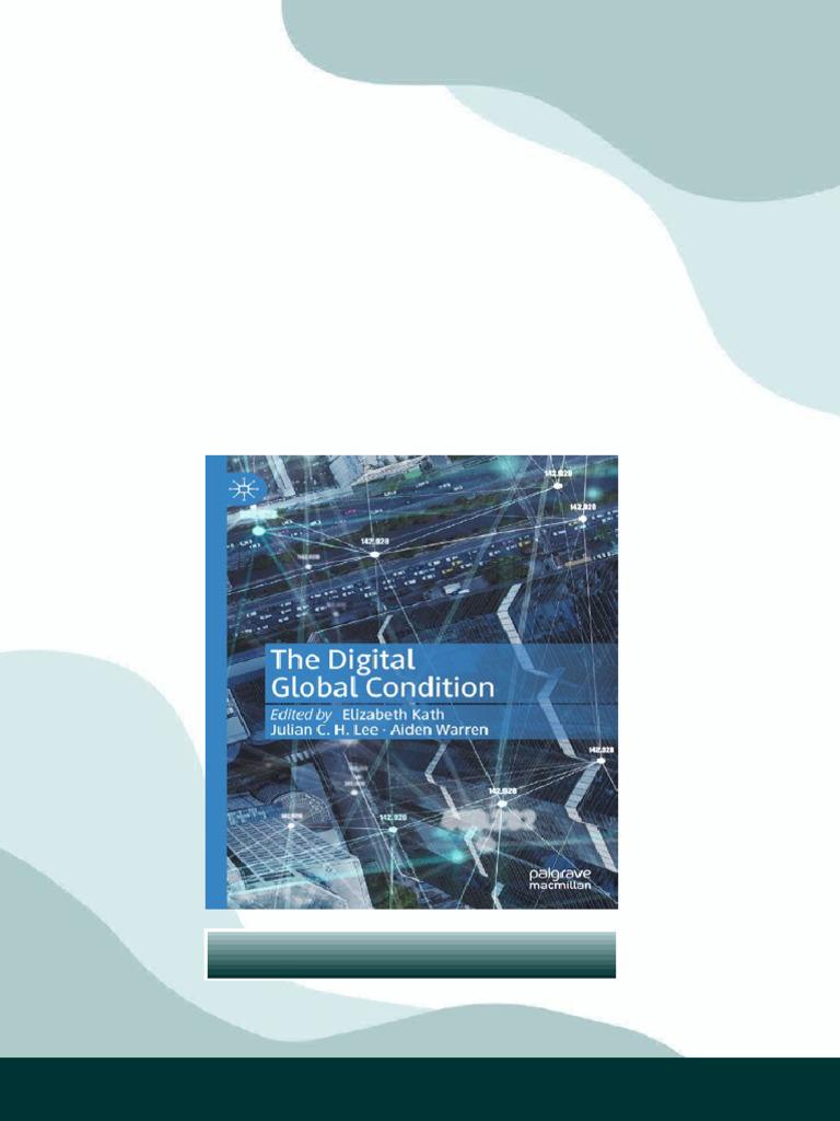 The Digital Global Condition Elizabeth Kath No Waiting Time | PDF