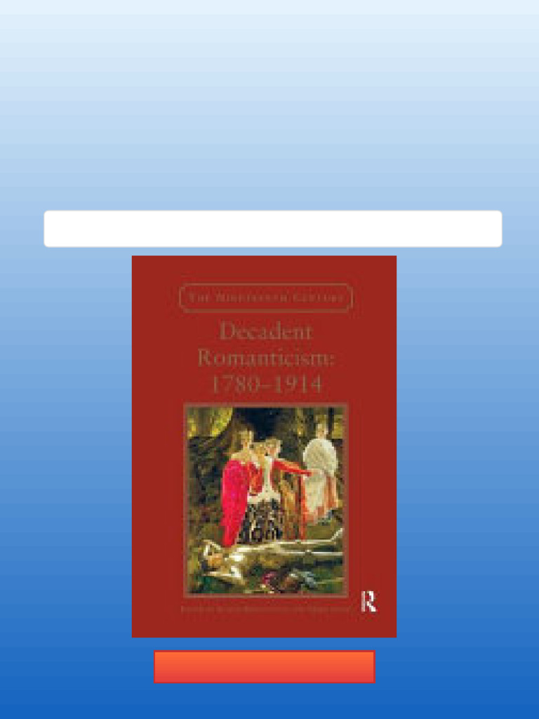 Decadent Romanticism 1780 1914 1st Edition Kostas Boyiopoulos No ...