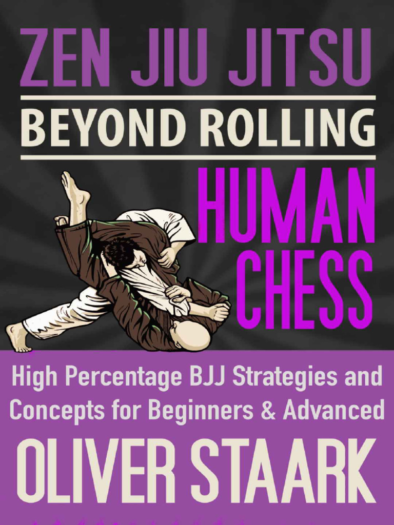 OceanofPDF - Com Zen Jiu Jitsu - Human Chess - Oliver Staark | PDF |  Brazilian Jiu Jitsu
