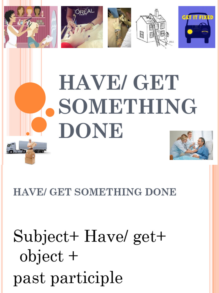 Understanding Have/Get Something Done | PDF