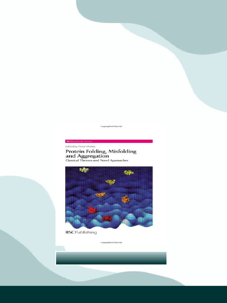 Protein Folding Misfolding and Aggregation Classical Themes and Novel ...