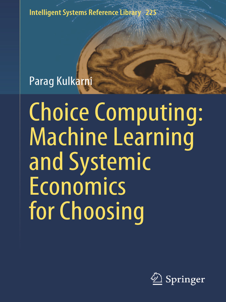 Choice Computing: Machine Learning and Systemic Economics For Choosing ...