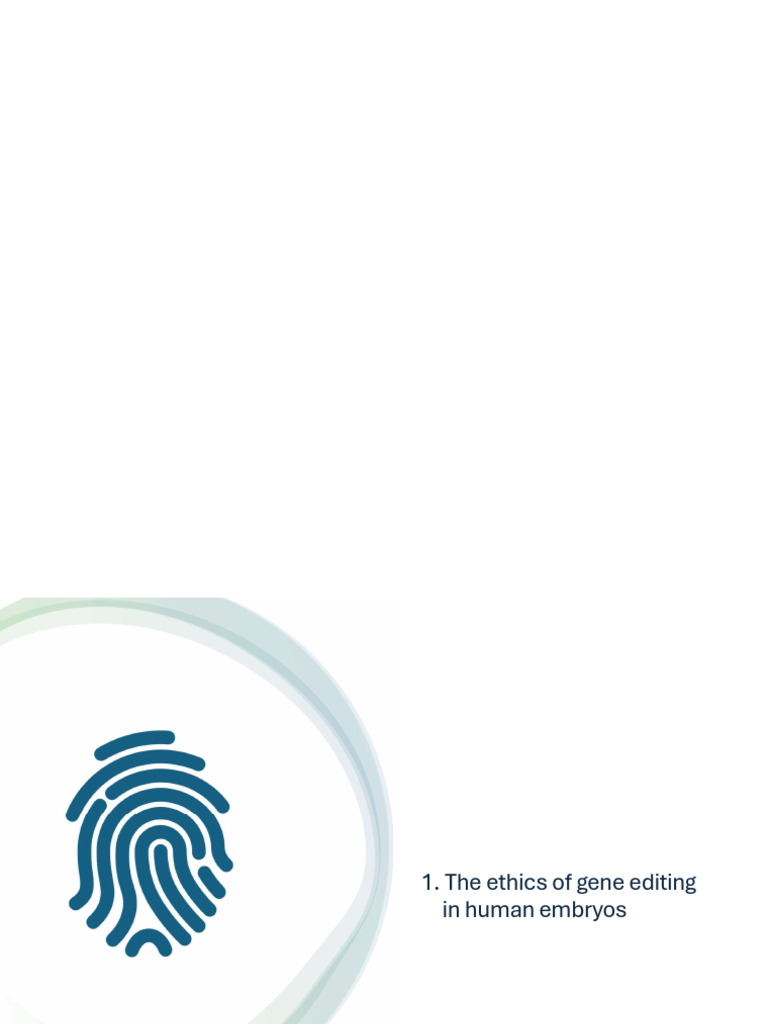 1.the Ethics of Gene Editing in Human Embryos | PDF | Designer Baby | Dna