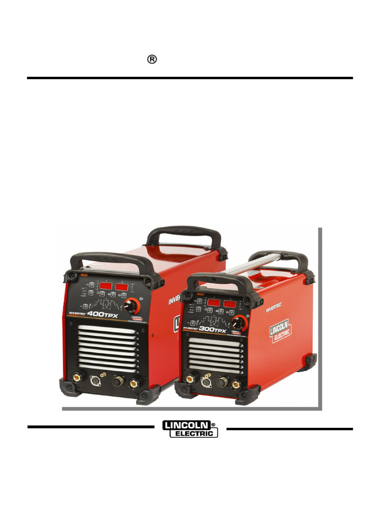 Invertec 300TPX & 400TPX Manual | PDF | Welding | Construction