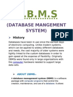 D.B.M.S: (Database Mangement System)