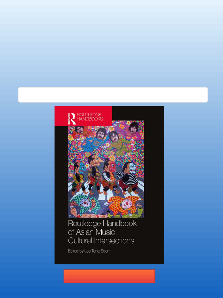 Routledge Handbook of Asian Music Cultural Intersections 1st Edition ...