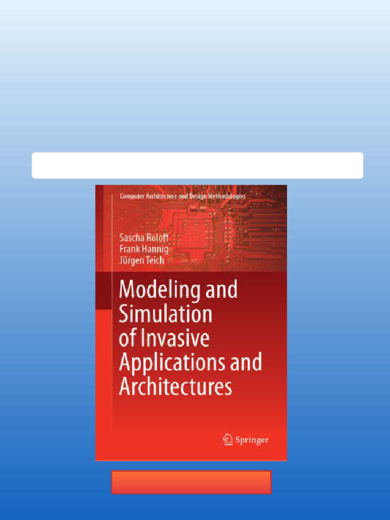 Modeling and Simulation of Invasive Applications and Architectures ...