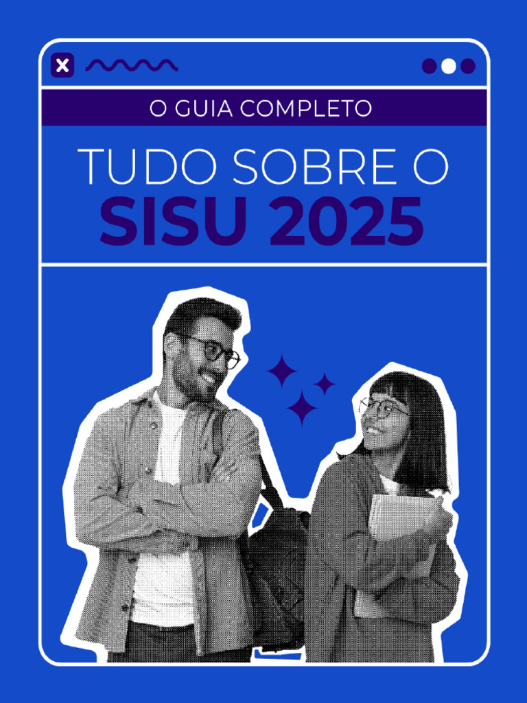 Guia Completo do SiSU 2025: Inscrição e Vagas | PDF | Estágios educacionais