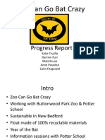 Zoo Can Go Bat Crazy: Progress Report