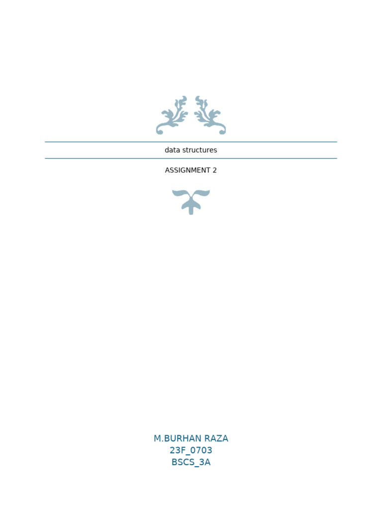 Muhammad Burhan Raza 23f - 0703 Assingnment 2 (Data - Structures) | PDF ...