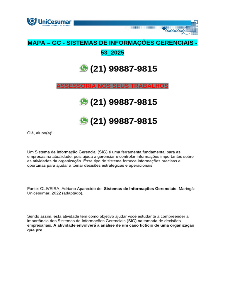 Um Sistema de Informação Gerencial (SIG) é uma ferramenta fundamental ...