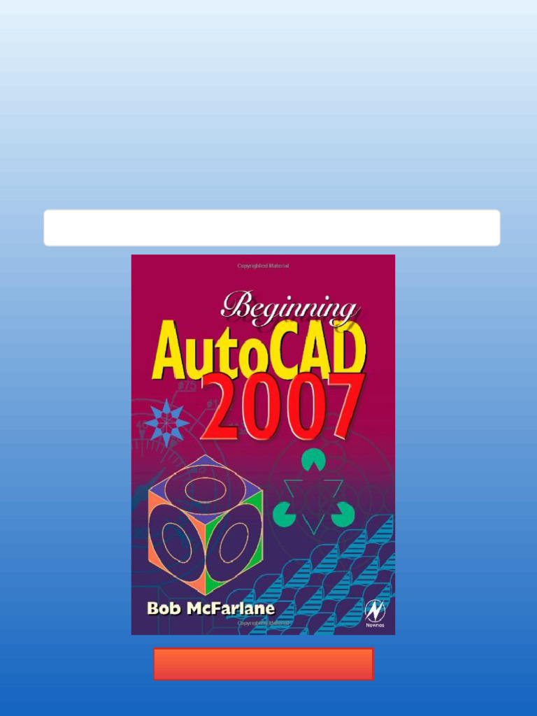 Beginning AutoCAD 2007 1st Edition Bob Mcfarlane Download Full Chapters ...