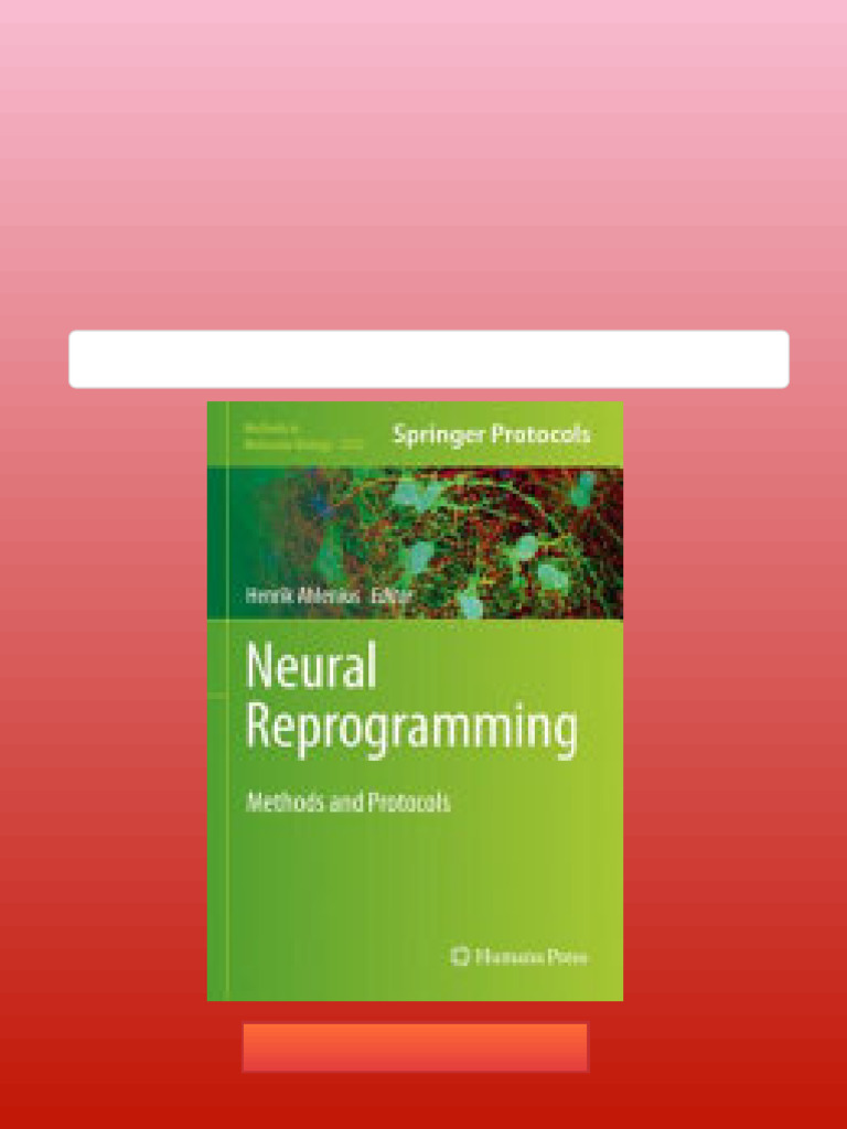 Neural Reprogramming Methods and Protocols Henrik Ahlenius Latest PDF ...