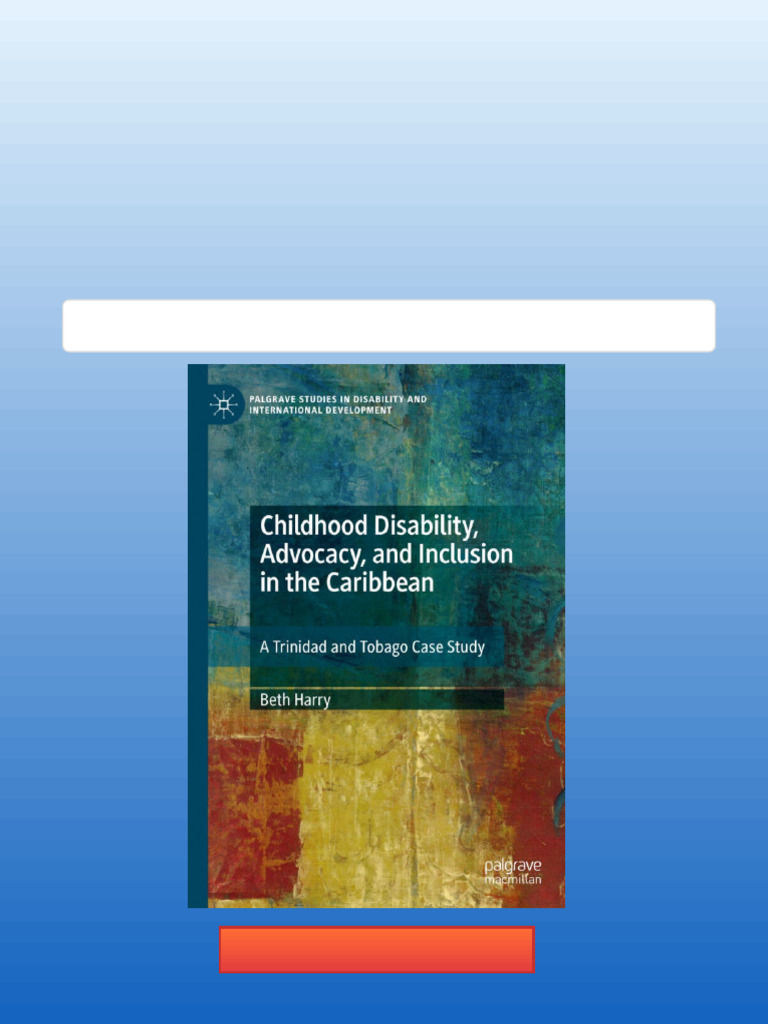 Childhood Disability, Advocacy, and Inclusion in the Caribbean: A ...