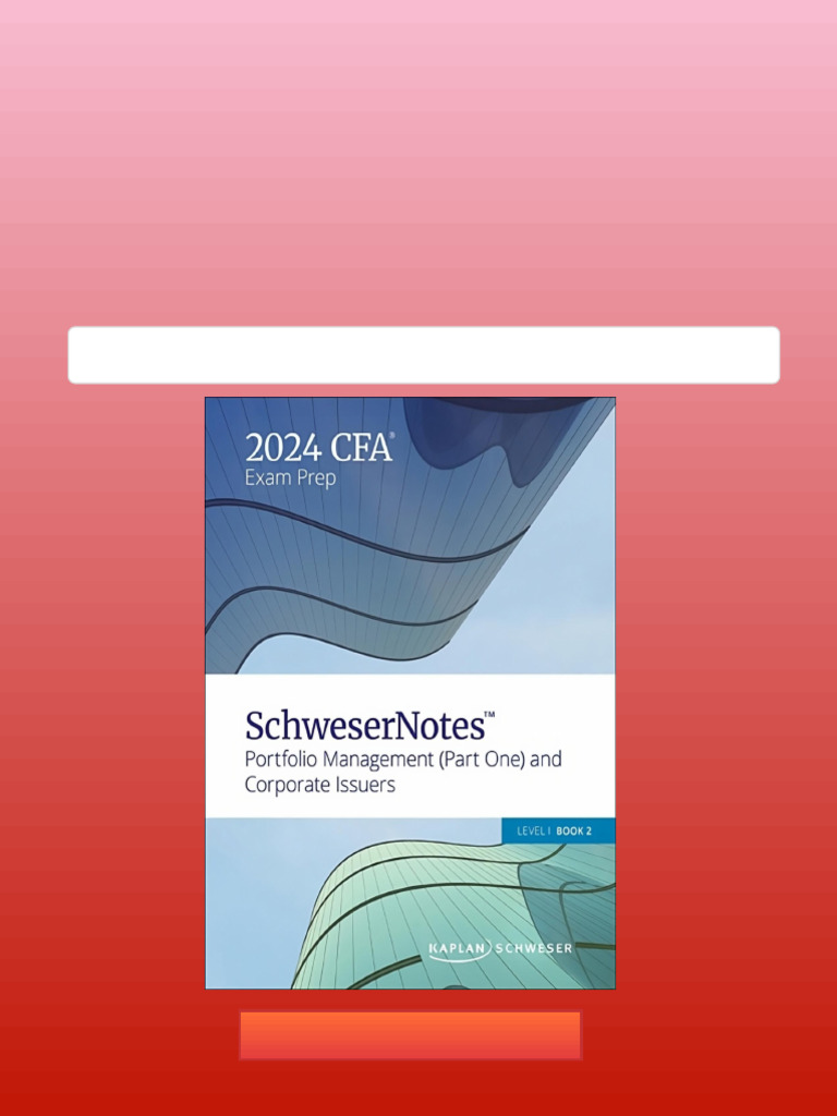 CFA 2024 Level I - SchweserNotes Book 2 1st Edition Kaplan
