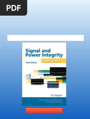 Signal and Power Integrity, Simplified Third Edition Eric Bogatin