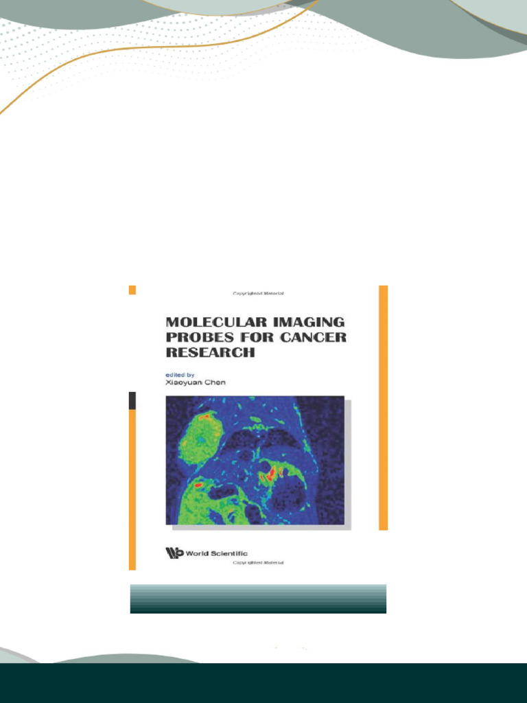 Molecular Imaging Probes For Cancer Research 1st Edition Xiaoyuan Chen ...