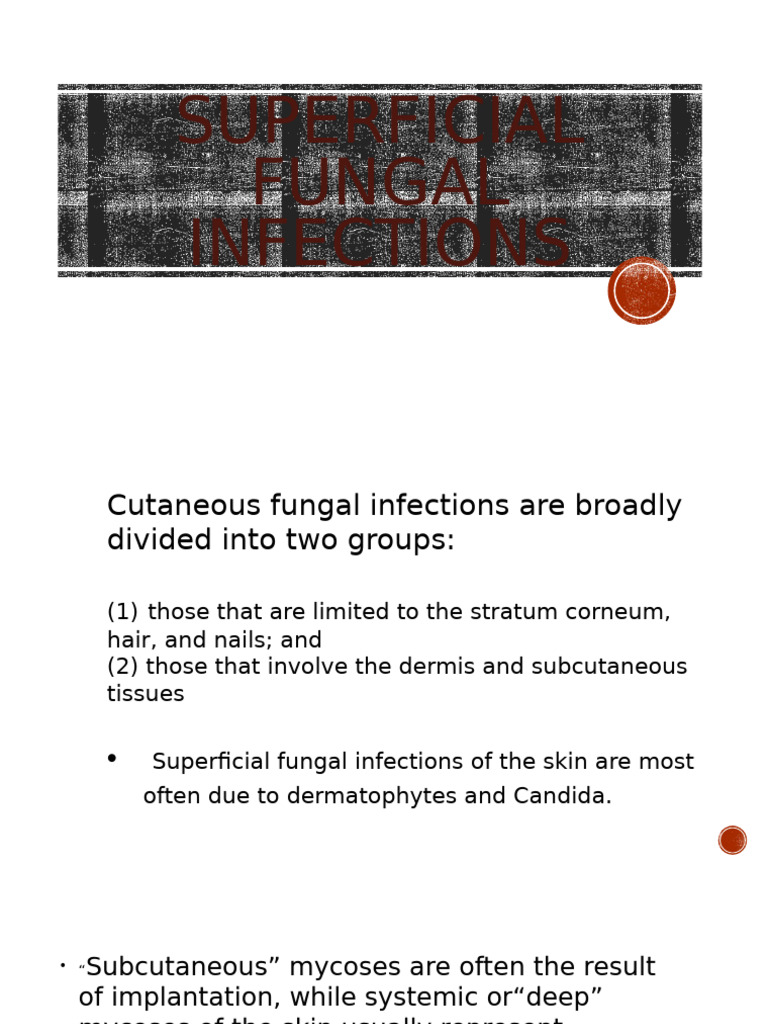 Superficial Fungal Infections Overview | PDF | Diseases And Disorders ...