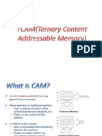 TCAM (Ternary Content Address Able Memory)