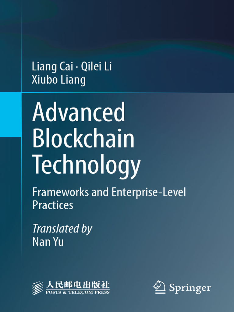 Advanced Blockchain Technology (Liang Cai, Qilei Li, Xiubo Liang)  (Z-Library) | PDF | Computing