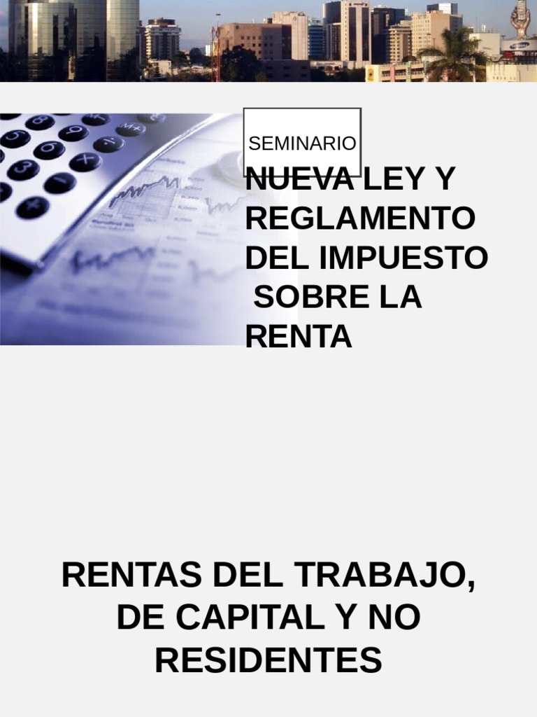 Nueva Ley del Impuesto sobre la Renta | PDF | Impuesto sobre la renta ...