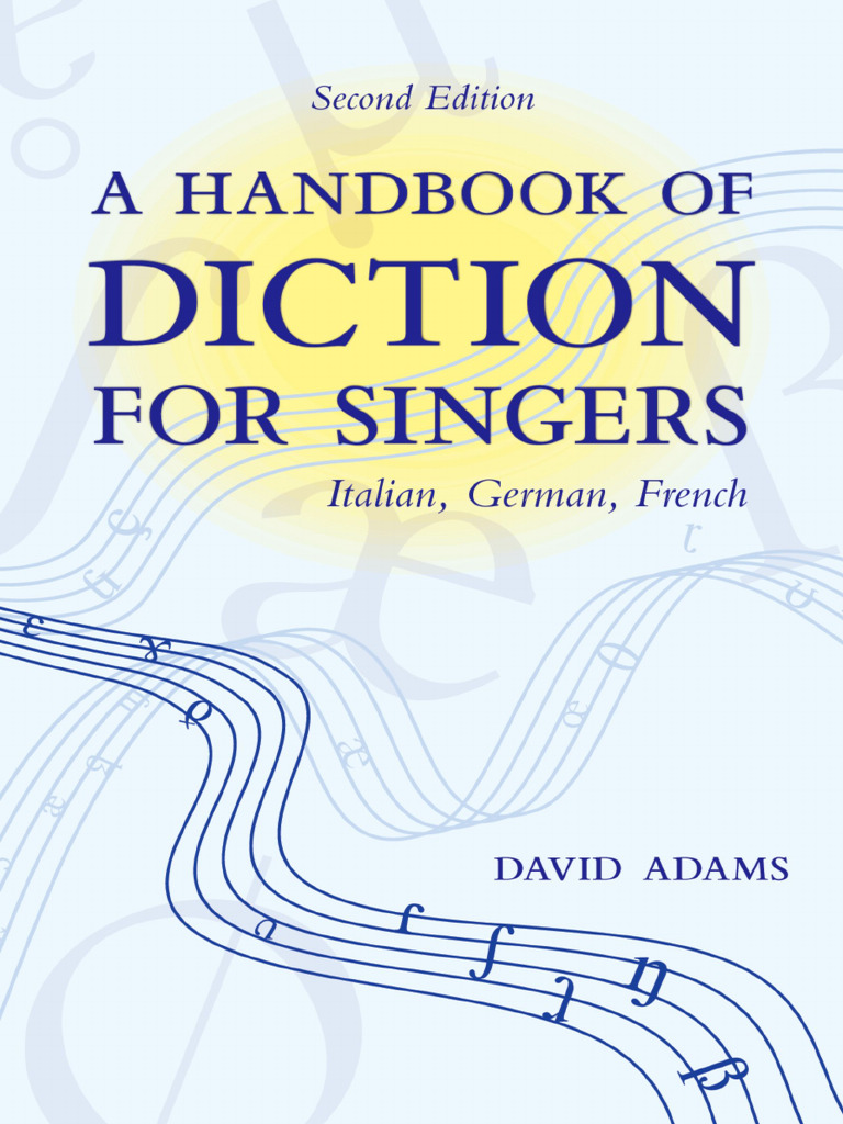 Diction Guide for Singers: Italian, German, French | PDF | Consonant ...