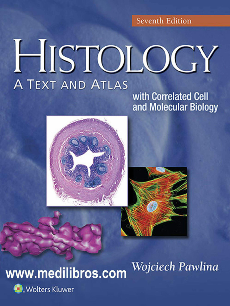 Histology: A Text and Atlas 7Edition(英文) Histology: A Text and Atlas 7Edition(英文) Histology: A Text