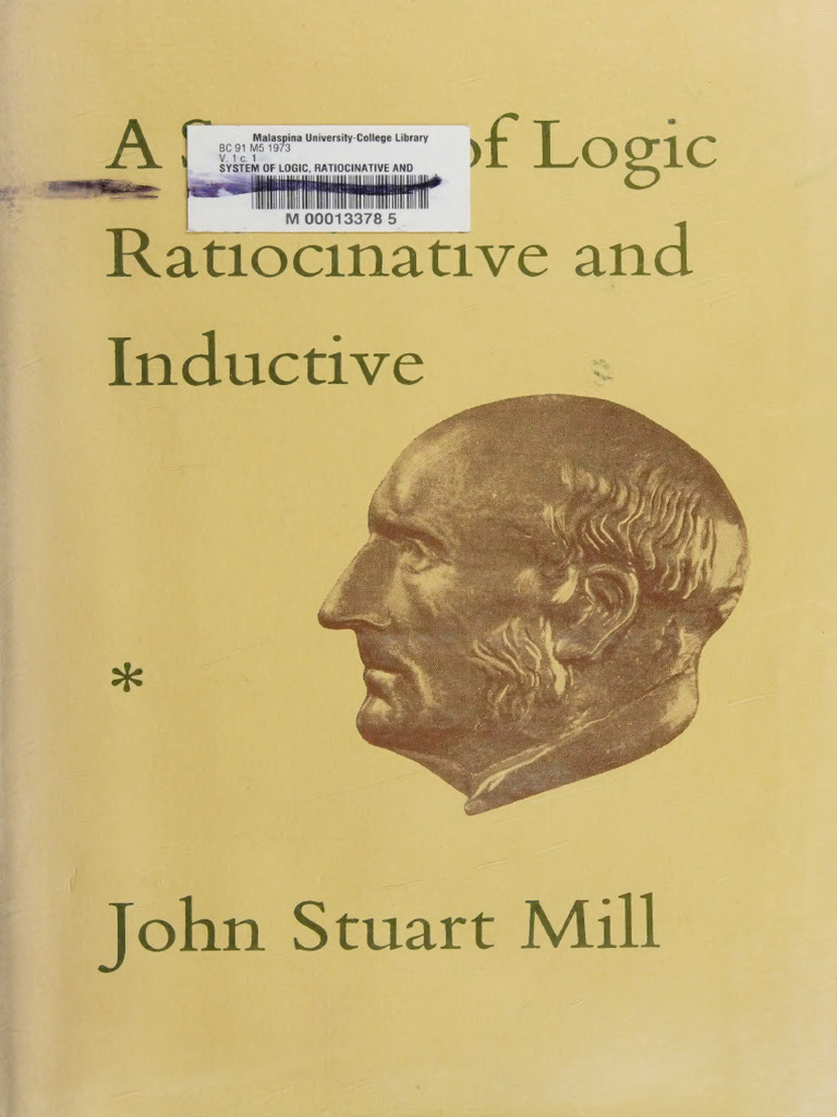 Mill's A System of Logic Overview | PDF | Inductive Reasoning | Empiricism