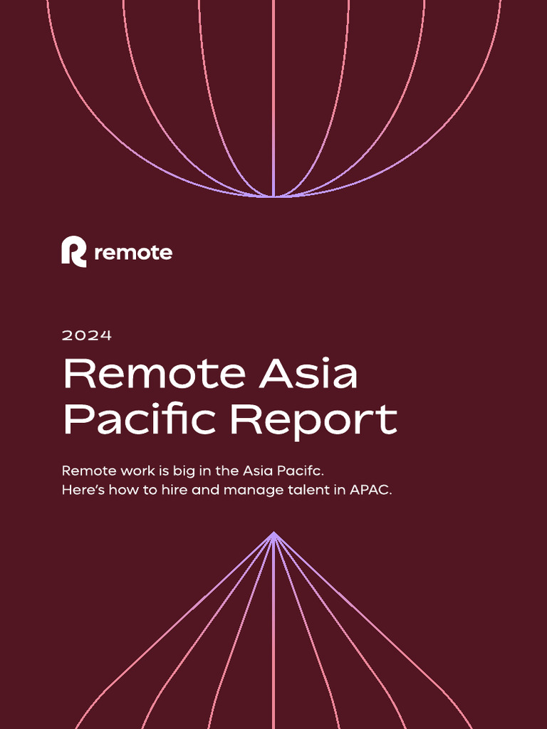 2024 APAC Remote Work Insights Report | PDF | Employment | Business