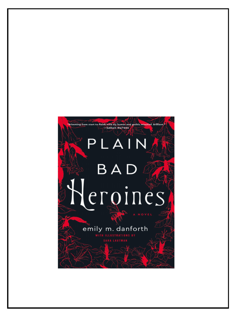 Plain Bad Heroines Emily Danforth Danforth Emily Full | PDF